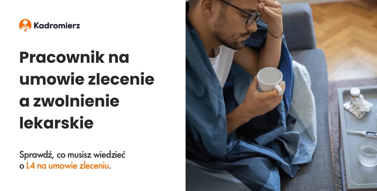 Czy na umowie zlecenie można iść na chorobowe? Sprawdź, jak to działa